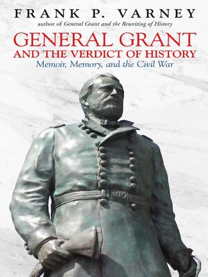 cover image of General Grant and the Verdict of History